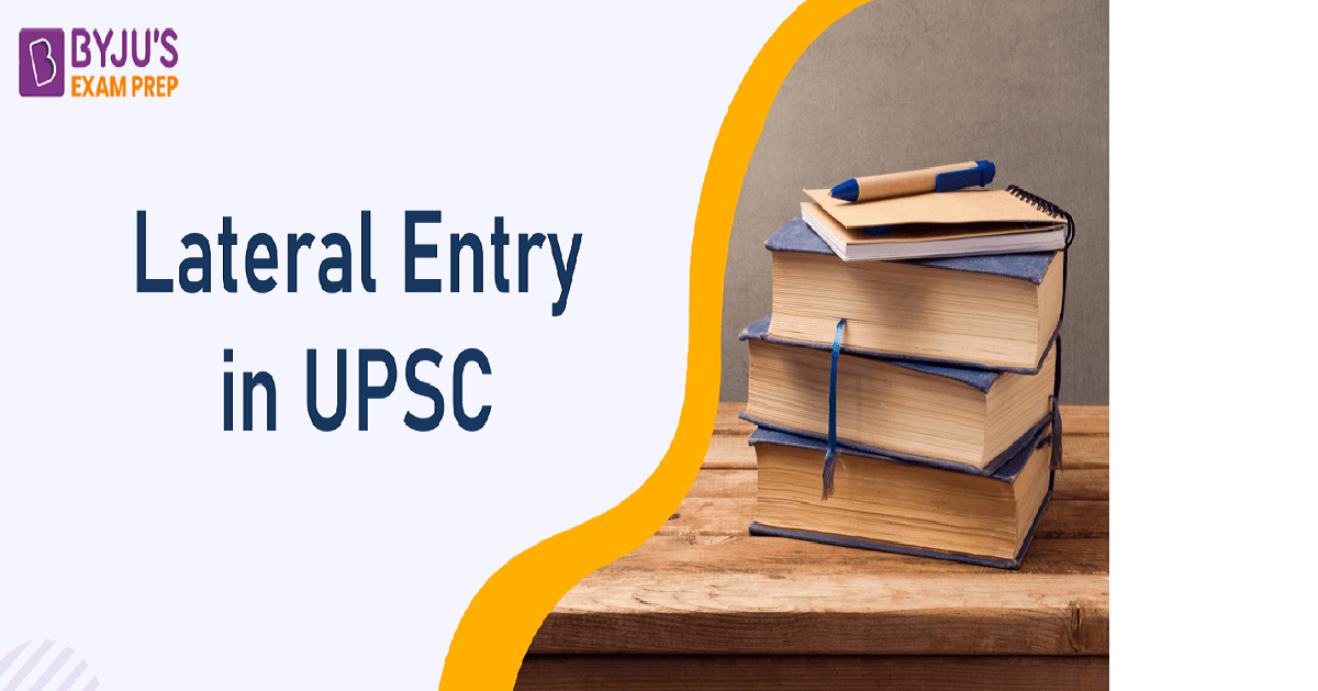 Lateral Entry in UPSC What is Lateral Entry in Civil Services?