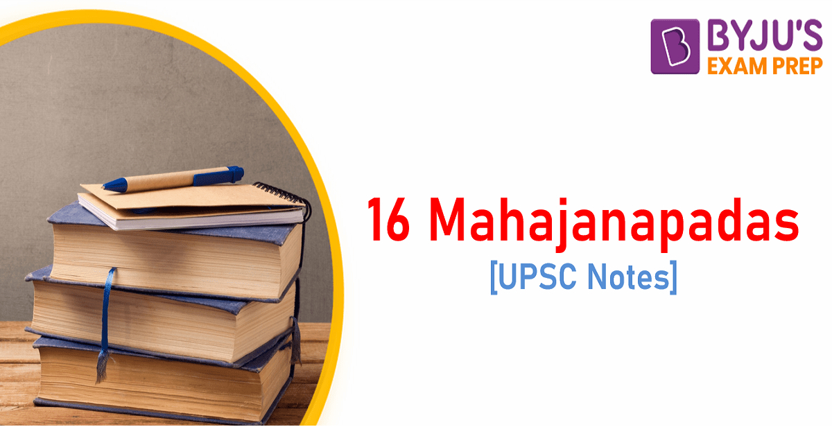 Mahajanapadas UPSC: List Of 16 Mahajanapadas With Capital