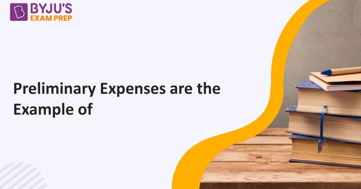 preliminary-expenses-are-the-example-of