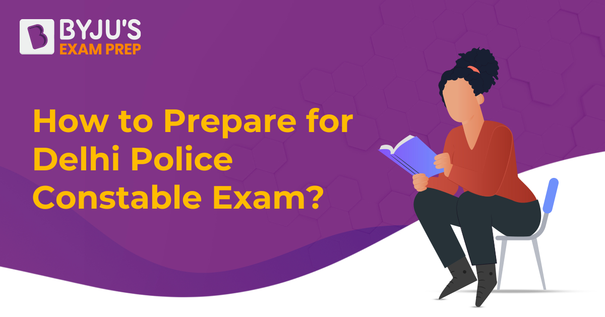 delhi-police-constable-exam-preparation-strategy-2022-how-to-prepare