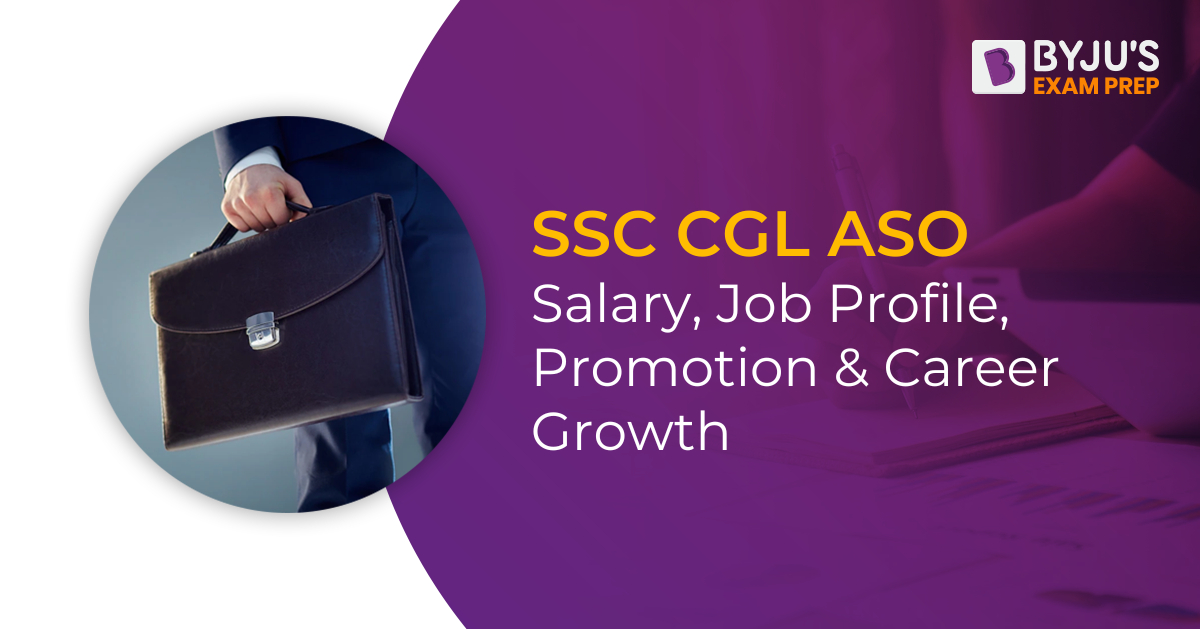 ssc-cgl-assistant-section-officer-aso-salary-and-job-profile