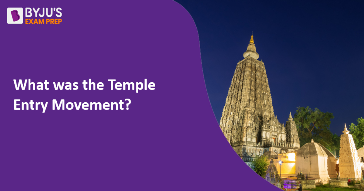 What Was The Temple Entry Movement? [Check Answer]