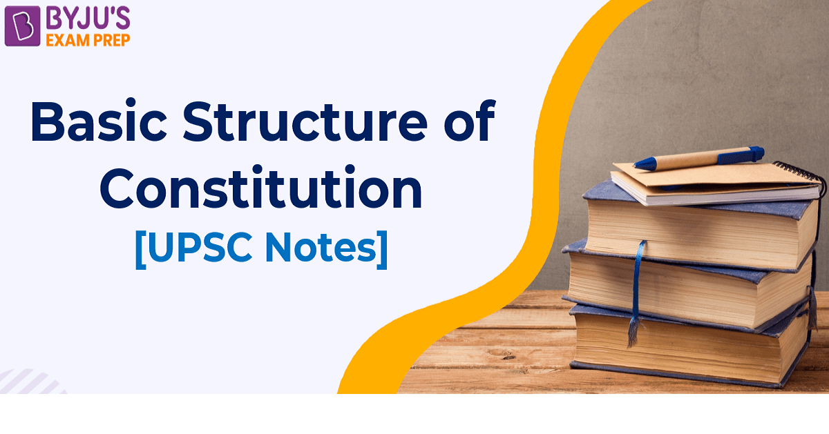 Basic Structure Of Indian Constitution [UPSC Notes PDF]