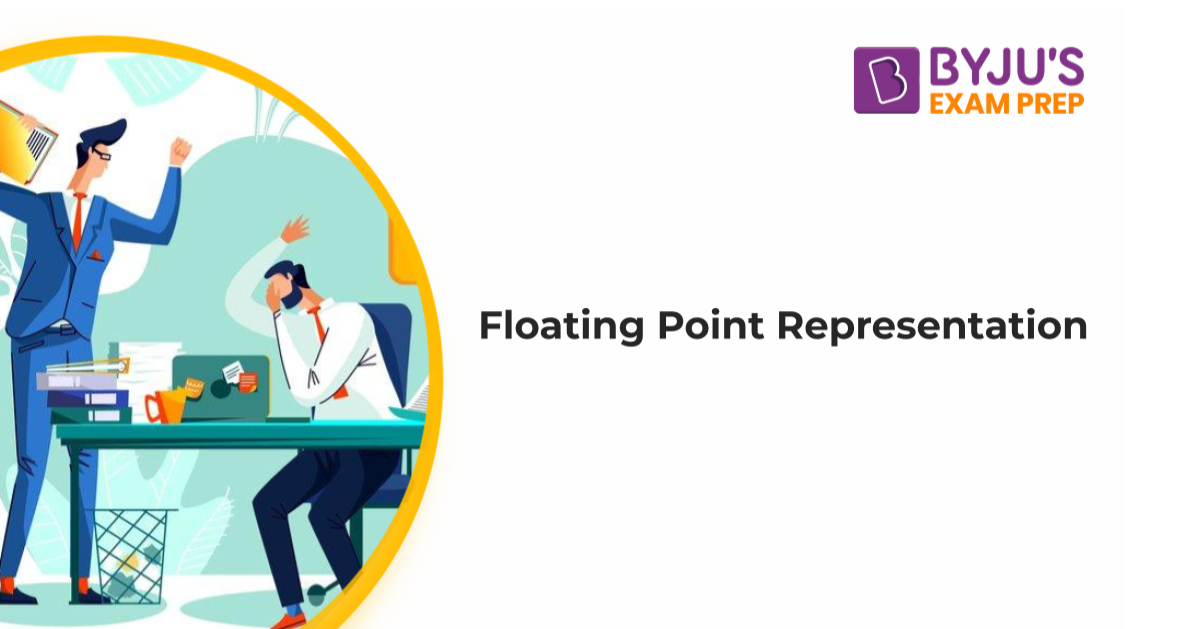 Floating Point Representation: Definition, Types [GATE Notes]