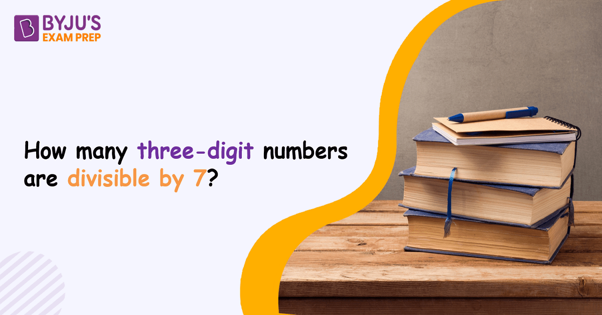 how-many-three-digit-numbers-are-divisible-by-7