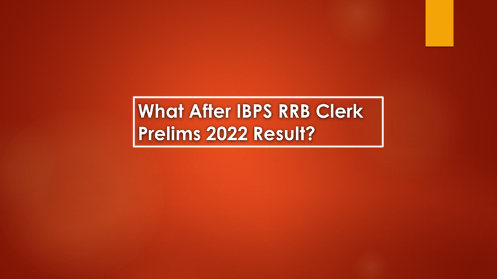 IBPS RRB Clerk Result 2022: Direct Link to Check IBPS RRB Clerk Prelims Result & Mains Exam Date