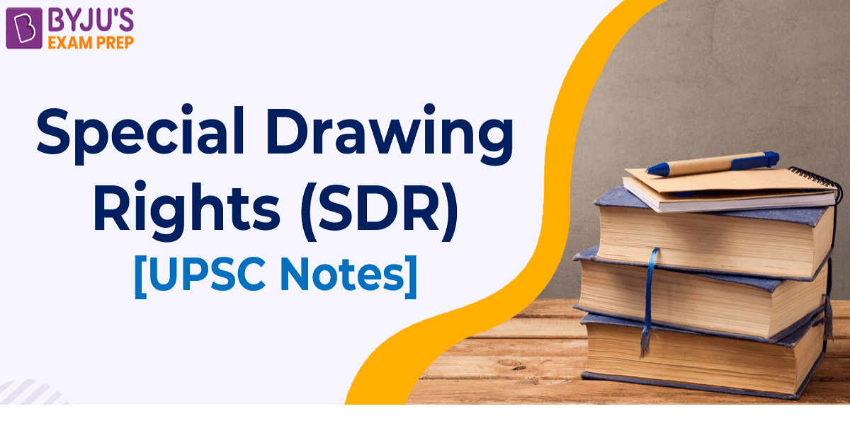 Special Drawing Rights (SDR) Challenges, Uses, Significance