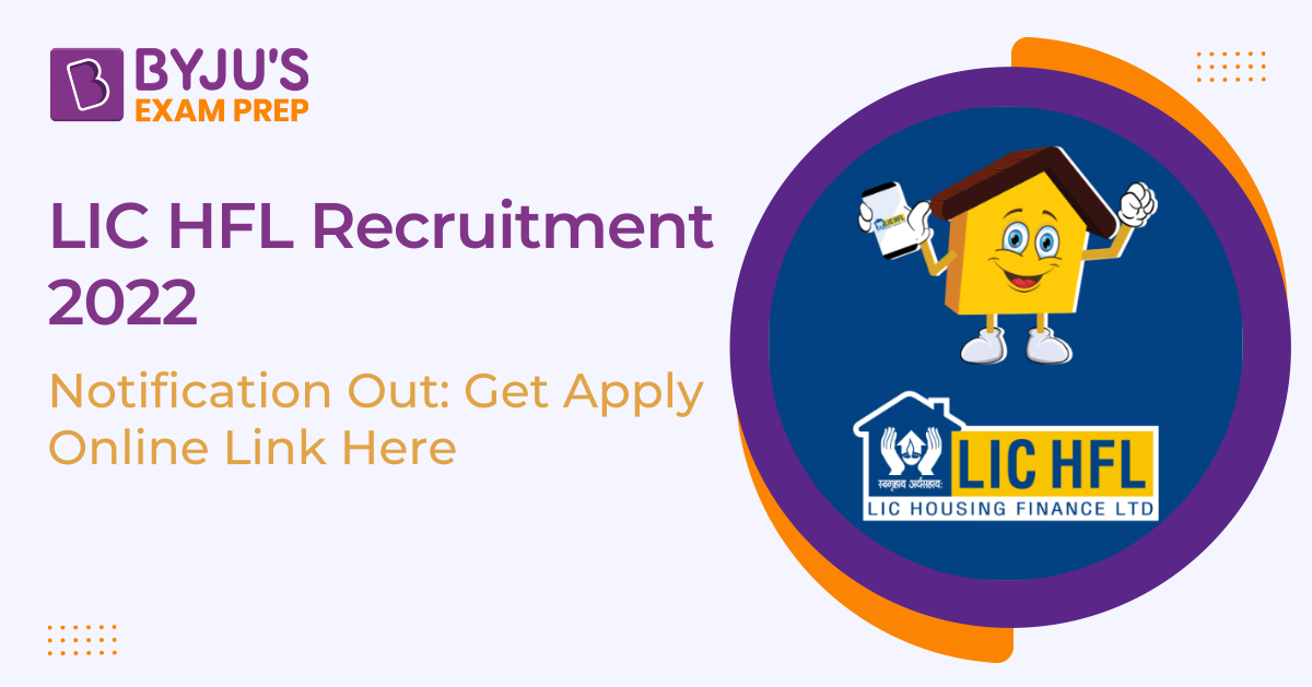 LIC HFL Recruitment Notification 2022: Assistant, Assistant Manager ...