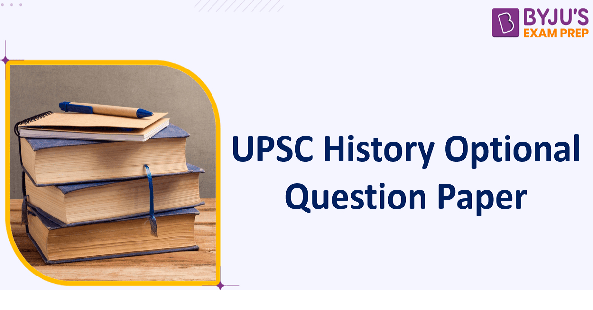 UPSC History Optional Previous Year Papers - Free PDFs