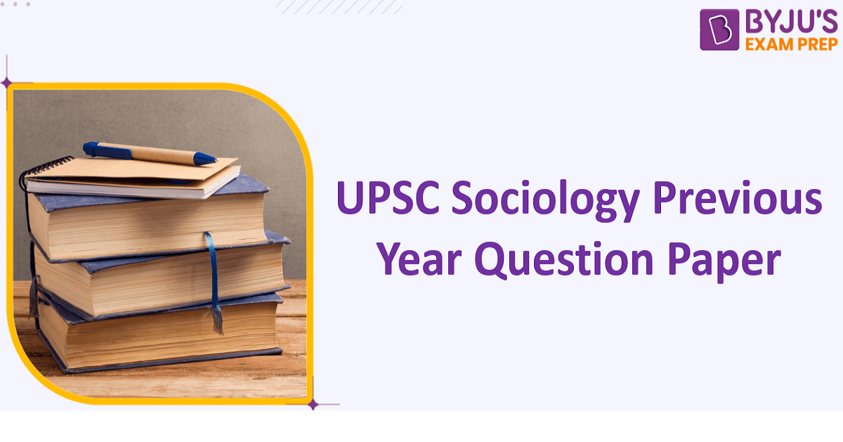 UPSC Sociology Optional Previous Year Papers - Free PDFs