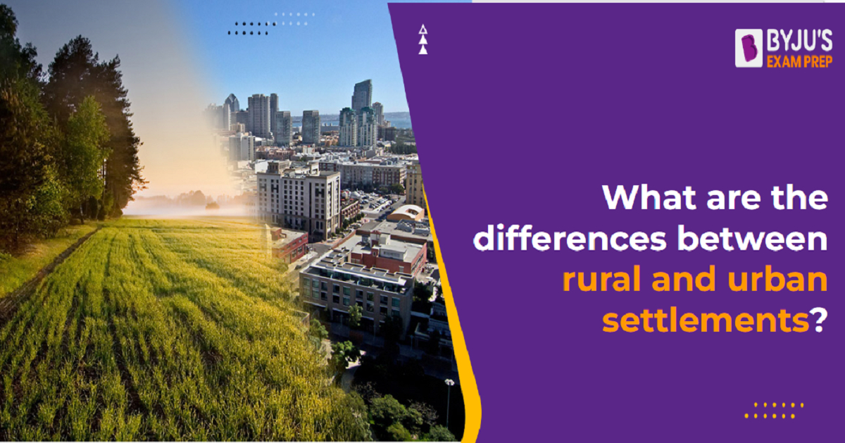 what-are-the-differences-between-rural-and-urban-settlements