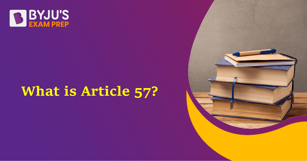 what-is-article-57-in-the-constitution-of-india-1949