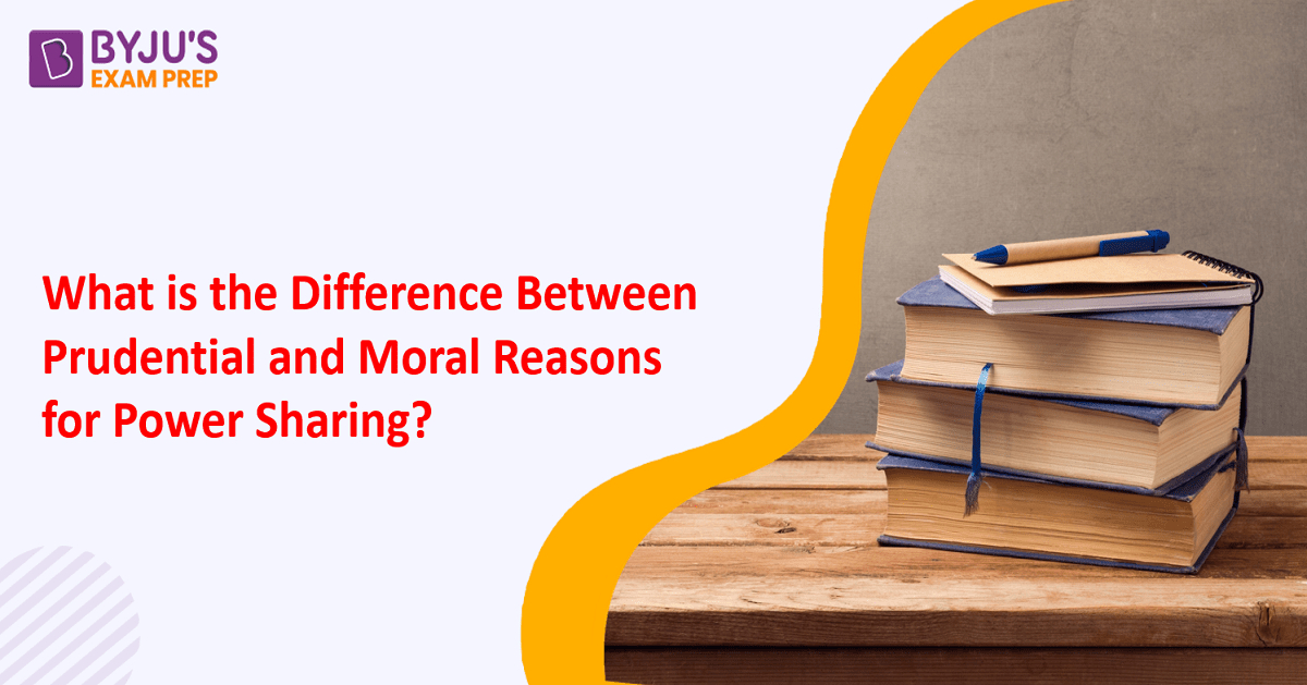 difference-between-prudential-and-moral-reasons-for-power-sharing