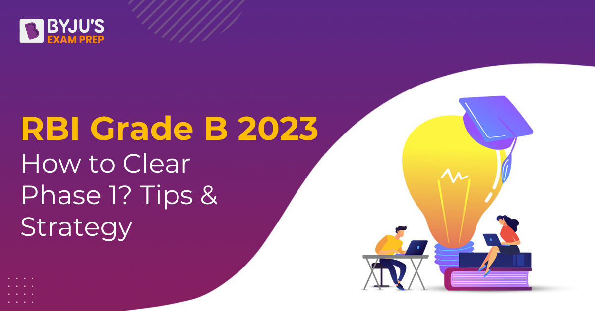 How To Clear RBI Grade B Phase 1 Exam 2023 In First Attempt?