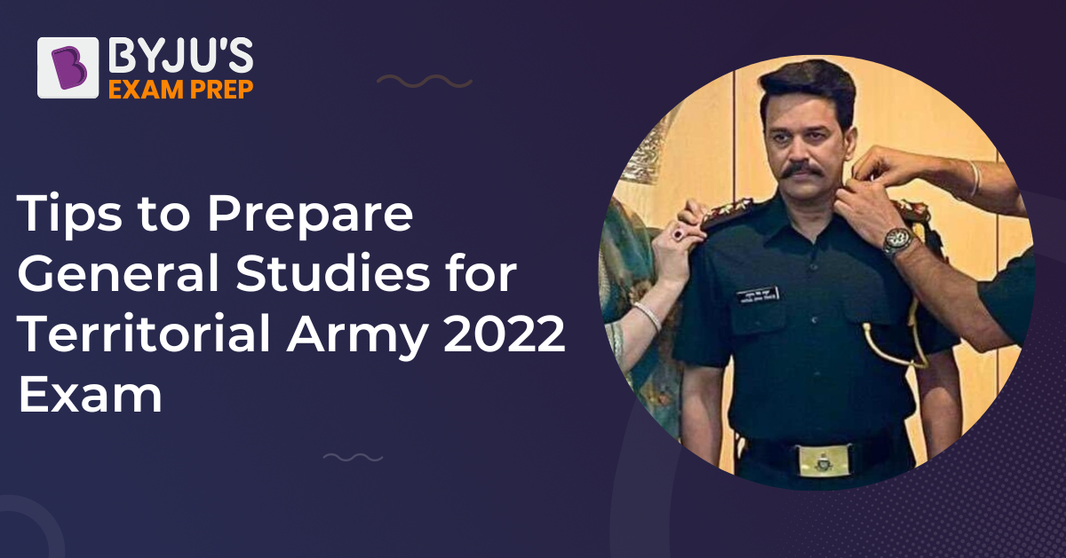 tips-to-prepare-general-studies-for-territorial-army-ta-2022-exam