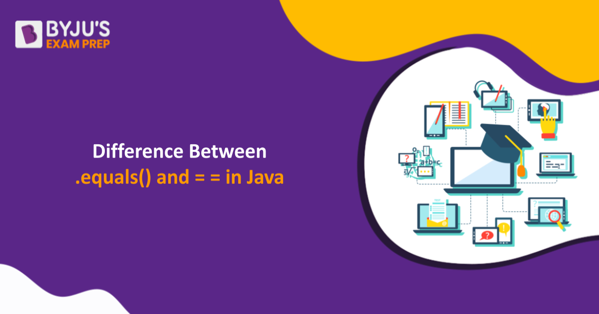 Difference Between equals And In Java Equals Vs