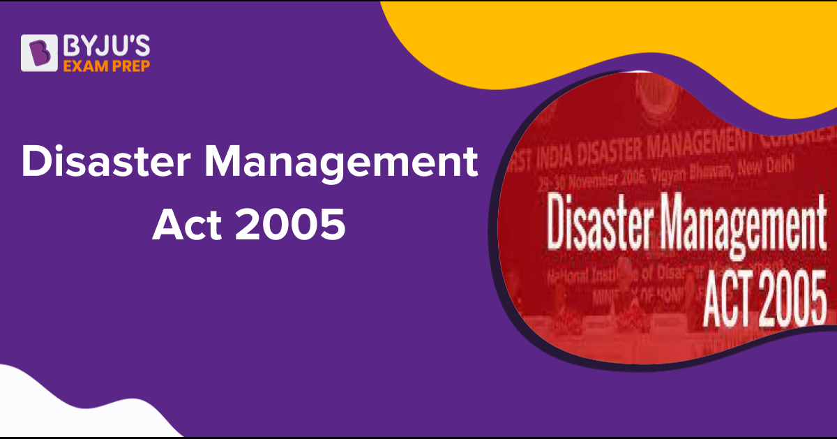 disaster-management-act-2005-upsc-salient-features-of-ndma-act