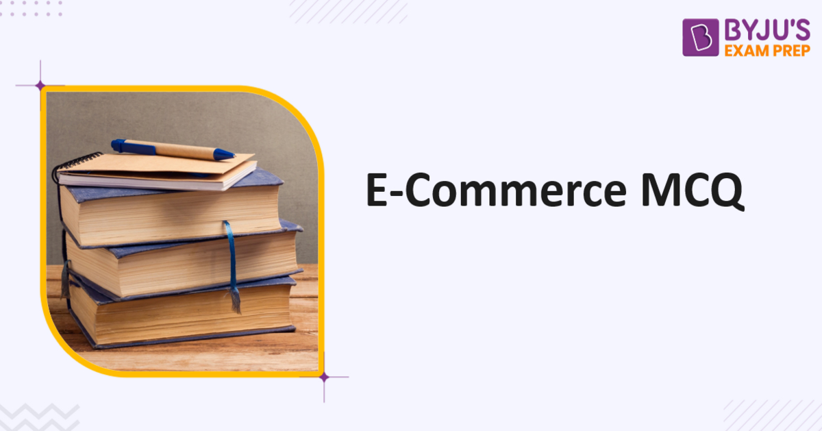 E-Commerce MCQs With Answers [GATE Notes]