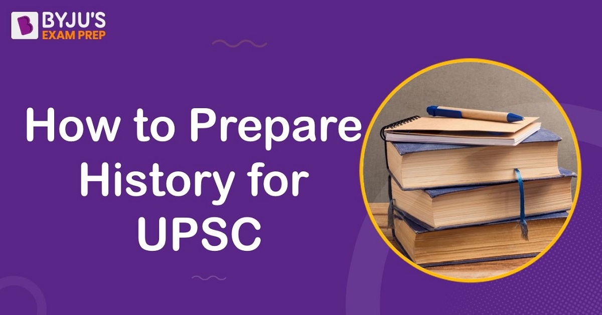 How to Prepare History for UPSC: Modern, Ancient and Medieval- History Optional