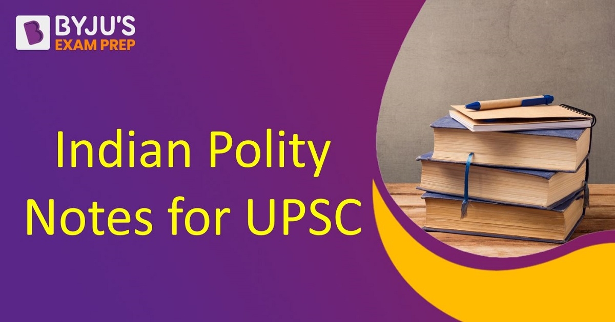 Polity Notes For UPSC - Download Indian Polity Notes For UPSC