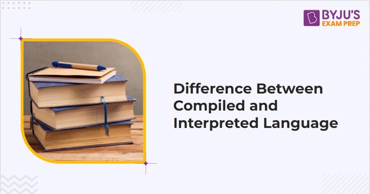 difference between interpreted and compiles language