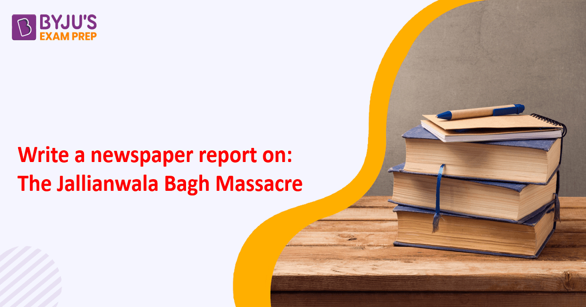 write a newspaper report on the jallianwala bagh massacre and the simon commission