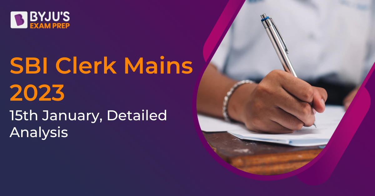 sbi-clerk-mains-exam-analysis-2023-15th-january-difficulty-level