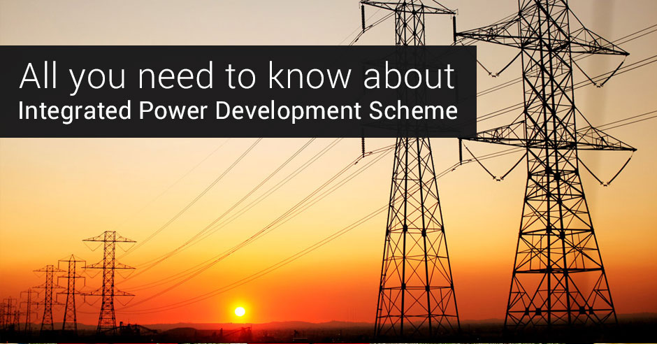 All you need to know about Integrated Power Development Scheme