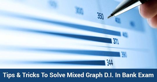 tips-tricks-to-solve-mixed-graph-d-i-in-bank-exam