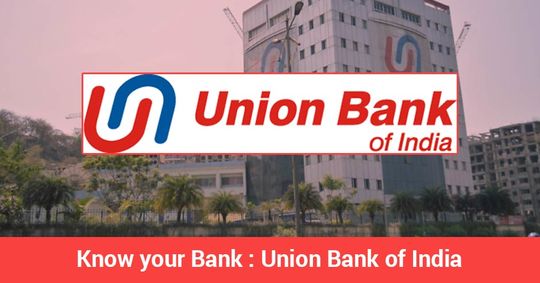 Know Your Bank: Union Bank Of India